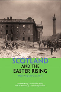 Scotland and the Easter Rising Scotland and the Easter Rising