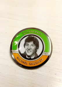 Michael Gaughan (Ballina, Mayo) Hunger Striker Commemorative Badge Size 32 mm with brooch fixing