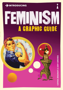 Introducing Feminism: A Graphic Guide - Cathia Jenainati Introducing Feminism: A Graphic Guide - Cathia Jenainati