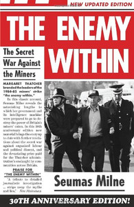 The Enemy Within: The Secret War Against the Miners The Enemy Within: The Secret War Against the Miners