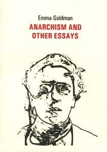 Anarchism and Other Essays - Emma Goldman Anarchism and Other Essays - Emma Goldman