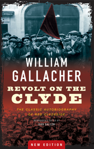 Revolt on the Clyde (2nd edition) Revolt on the Clyde (2nd edition)
