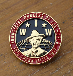 Frank Little Industrial Workers of the World 3D enamel badge Frank Little Industrial Workers of the World 3D enamel badge