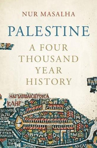 Palestine: A Four Thousand Year History Palestine: A Four Thousand Year History