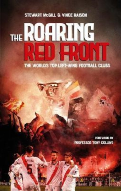 The Roaring Red Front : The World's Top Left-Wing Clubs