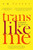 Trans Like Me : A Journey for All of Us