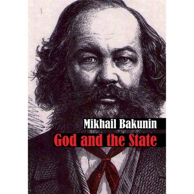 GOD AND THE STATE - BAKUNIN