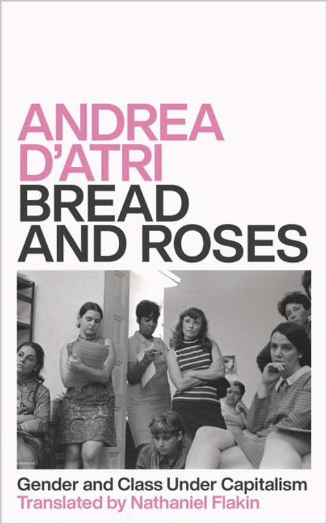 Bread and Roses Gender and Class Under Capitalism