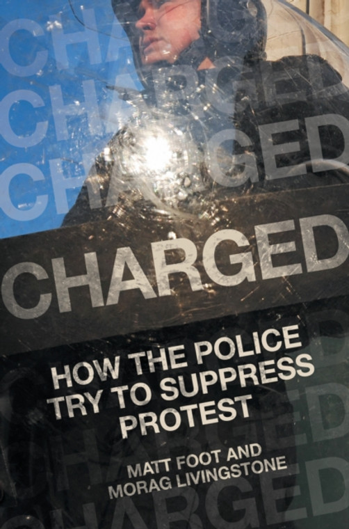 Charged: How the Police Try to Suppress Protest