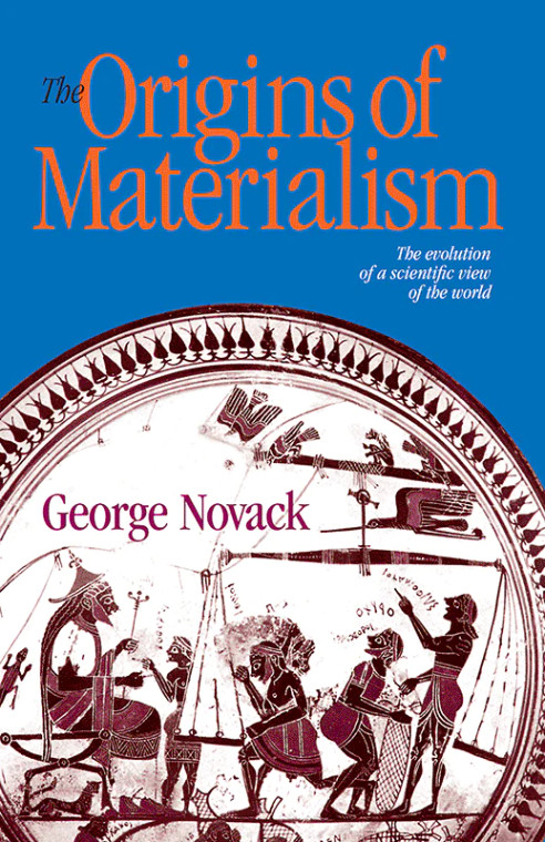 THE ORIGINS OF MATERIALISM by George Novack