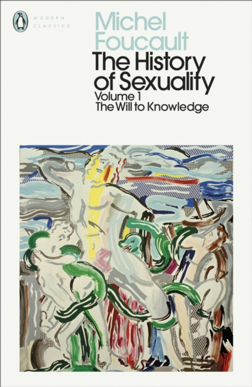 The History of Sexuality: The Will to Knowledge
