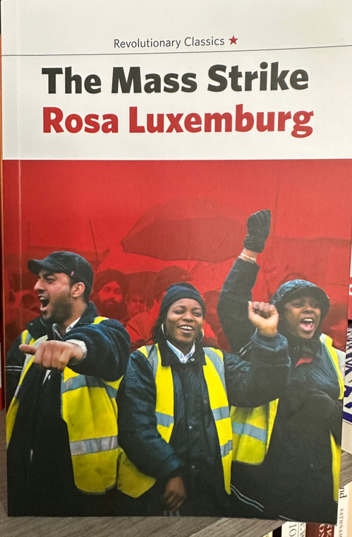 The Mass Strike - Rosa Luxemburg