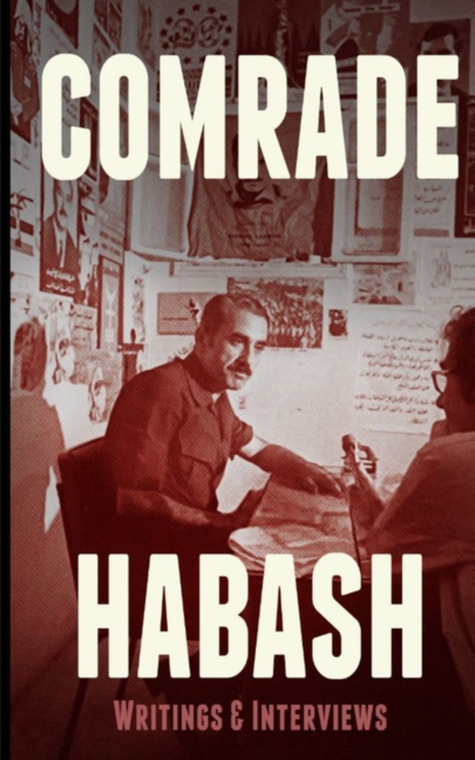 Comrade Habash, Writings and Speeches