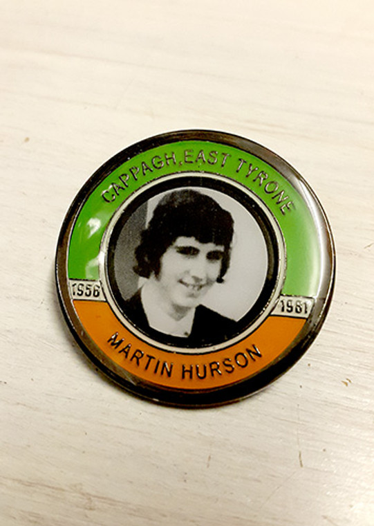 Martin Hurson (Cappagh, East Tyrone) Hunger Striker Commemorative Badge Size 32 mm with brooch fixing