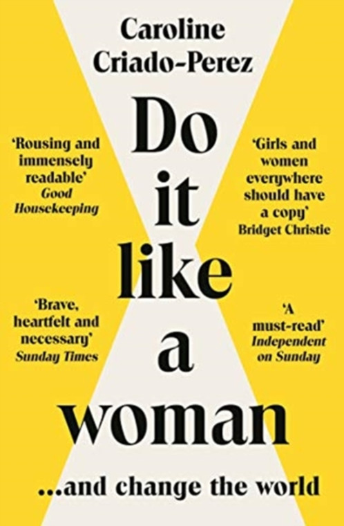 Do It Like a Woman : ... and Change the World