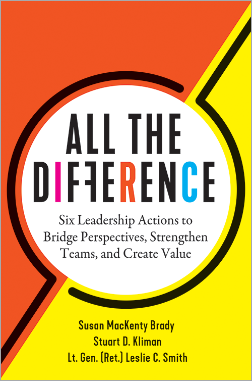 All the Difference: Six Leadership Actions to Bridge Perspectives