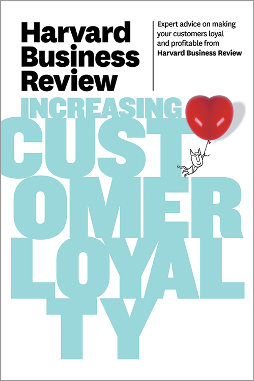 Harvard Business Review on Increasing Customer Loyalty