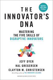 Innovator's DNA, Updated, with a New Preface: Mastering the Five