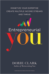 Entrepreneurial You: Monetize Your Expertise, Create Multiple Income Streams, and Thrive ^ 10075