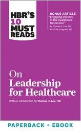 HBR's 10 Must Reads on Leadership for Healthcare (Paperback + Ebook) ^ 1063BN