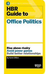 HBR Guide to Office Politics ^ 13989