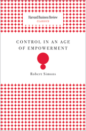 Control in an Age of Empowerment (Harvard Business Review Classics) ^ 2672