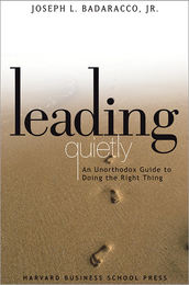 Leading Quietly: An Unorthodox Guide to Doing the Right Thing ^ 4878