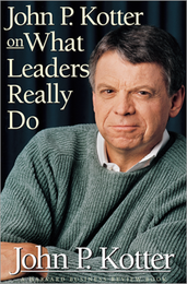 John P. Kotter on What Leaders Really Do ^ 8974