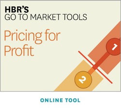 HBR's Go to Market Tools: Pricing for Profit  ^ GTM2TL