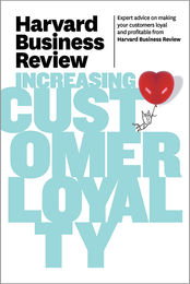 Harvard Business Review on Increasing Customer Loyalty ^ 10322