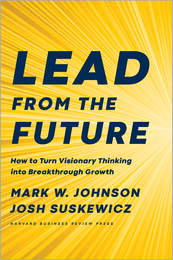 Lead from the Future: How to Turn Visionary Thinking into Breakthrough Growth ^ 10268