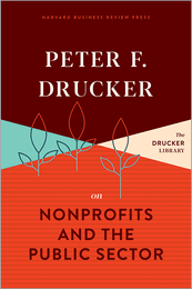 Peter F. Drucker on Nonprofits and the Public Sector ^ 10390