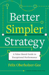 Better, Simpler Strategy: A Value-Based Guide to Exceptional Performance ^ 10396