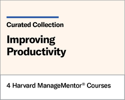 Improving Productivity: A Harvard ManageMentor Curated Collection ^ 567803