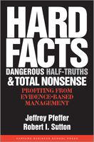 Hard Facts, Dangerous Half-Truths, and Total Nonsense: Profiting from Evidence-Based Management ^ 8622