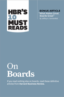 HBR's 10 Must Reads on Boards (with bonus article "What Makes Great Boards Great" by Jeffrey A. Sonnenfeld) ^ 10354