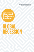 Global Recession: The Insights You Need from Harvard Business Review ^ 10502