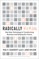 Radically Human: How New Technology Is Transforming Business and Shaping Our Future ^ 10483