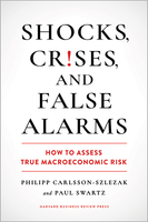 Shocks, Crises, and False Alarms: How to Assess True Macroeconomic Risk ^ 10649