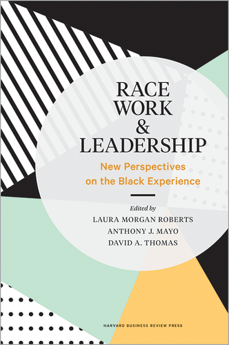 Race, Work, and Leadership: New Perspectives on the Black Experience ^ 10290