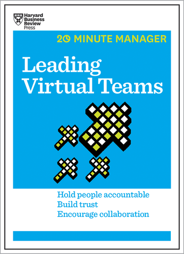 Leading Virtual Teams Hbr 20 Minute Manager Series Leading Virtual Teams Hbr 20 Minute Manager Series