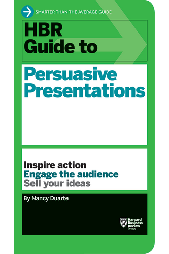 hbr guide to persuasive presentations 11150 persuasive presentations