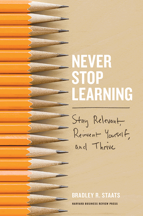 Never Stop Learning: Stay Relevant, Reinvent Yourself, and Thrive ^ 10131