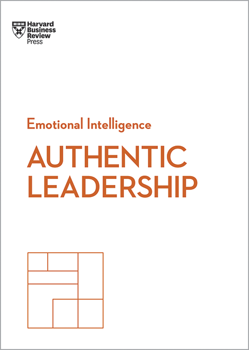 Authentic Leadership (HBR Emotional Intelligence Series) ^ 10164