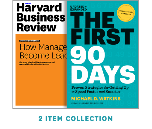The First 90 Days with Harvard Business Review article "How Managers Become Leaders" (2 Items) ^ 10041