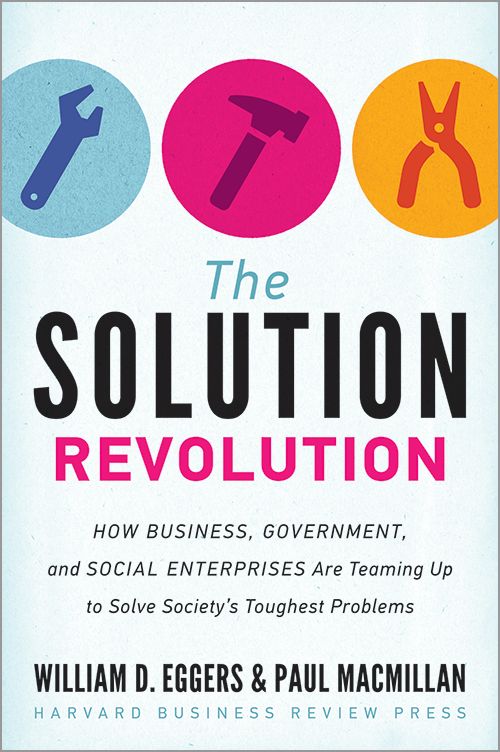The Solution Revolution: How Business, Government, and Social Enterprises Are Teaming Up to Solve Society's Toughest Problems ^ 11558