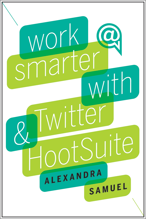 Work Smarter with Twitter and HootSuite ^ 11851E