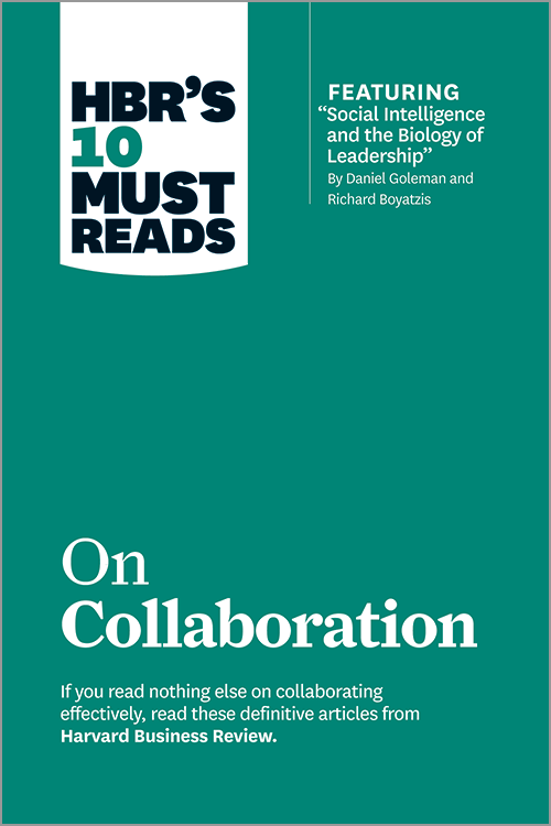 HBR's 10 Must Reads on Collaboration (with featured article "Social Intelligence and the Biology of Leadership," by Daniel Goleman and Richard Boyatzis) ^ 11378