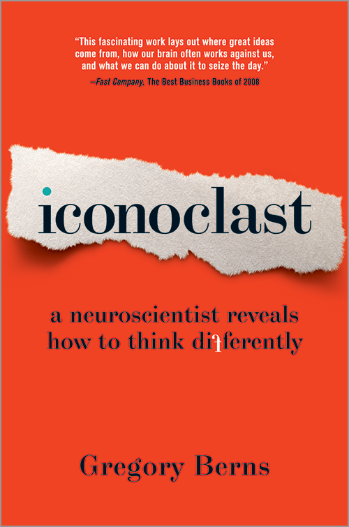 Iconoclast: A Neuroscientist Reveals How to Think Differently ^ 1501