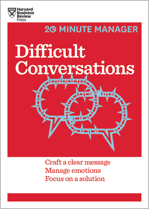 Difficult Conversations (HBR 20-Minute Manager Series) ^ 15028